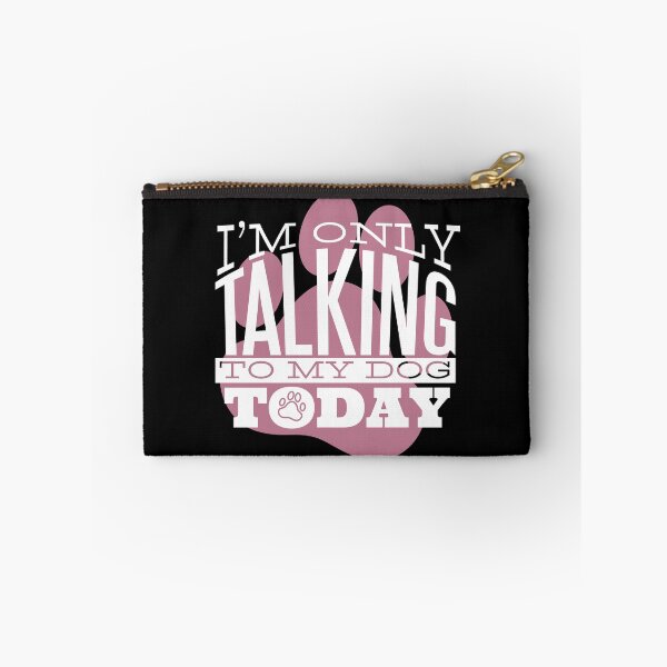 Item preview, I'm Only Talking to My Dog Today designed and sold by bennetthuskers.