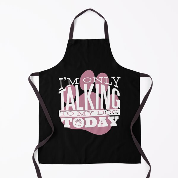 Item preview, I'm Only Talking to My Dog Today designed and sold by bennetthuskers.