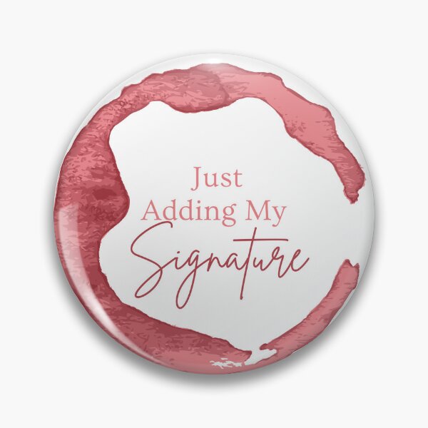 Item preview, MerchHaus - Wine Drinker I Wine Stain I Wine Time I Wine Tasting Funny Vino Wine Just Adding My Signature Design designed and sold by MerchHaus.