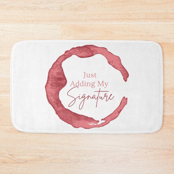 Item preview, MerchHaus - Wine Drinker I Wine Stain I Wine Time I Wine Tasting Funny Vino Wine Just Adding My Signature Design designed and sold by MerchHaus.
