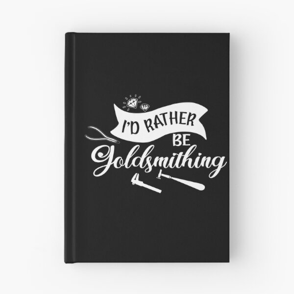 Item preview, I'd rather be goldsmithing metalsmith tools jewelry maker gift designed and sold by MetalicBabe.