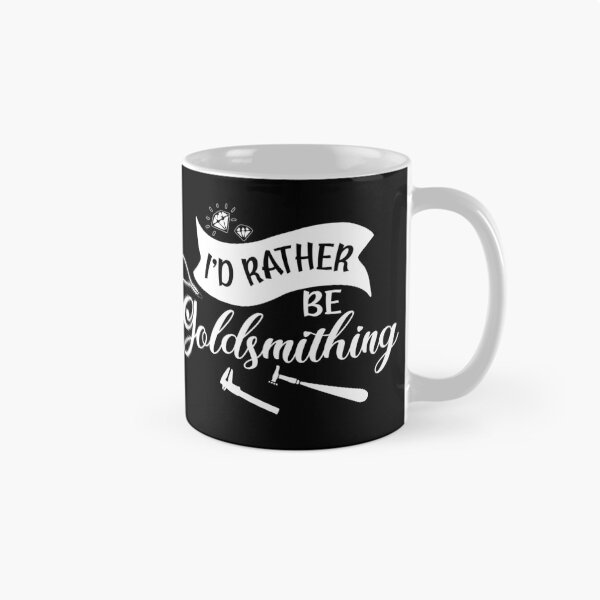 Item preview, I'd rather be goldsmithing metalsmith tools jewelry maker gift designed and sold by MetalicBabe.