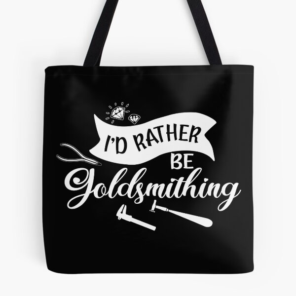 Item preview, I'd rather be goldsmithing metalsmith tools jewelry maker gift designed and sold by MetalicBabe.