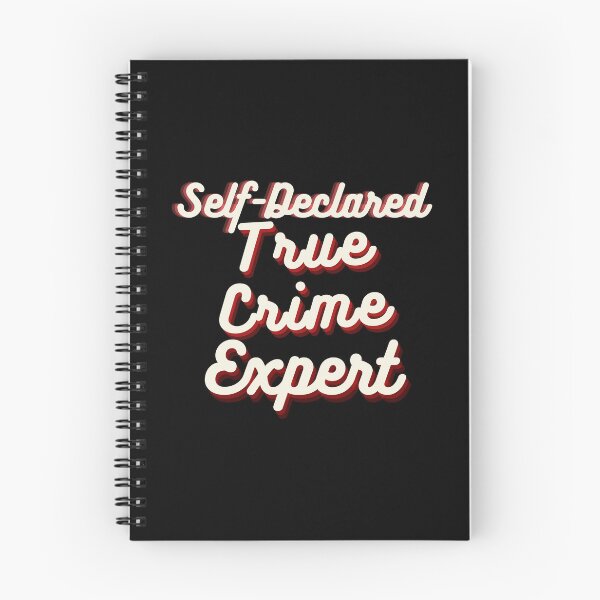 Item preview, Self-Declared True Crime Expert designed and sold by rjhsmith.