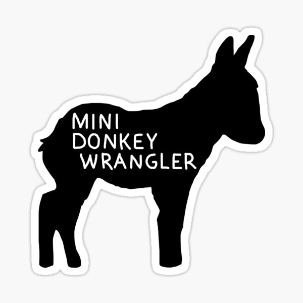 "Mini Donkey Wrangler Silhouette With Text " Sticker for Sale by
