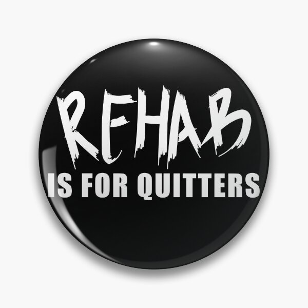Item preview, Rehab is for Quitters designed and sold by mamahellfire31.