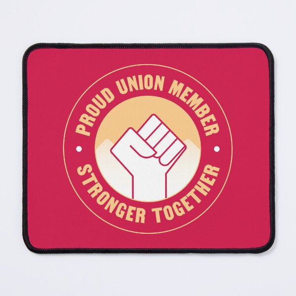 Item preview, Proud Union Member - Unionised Work designed and sold by Picket Club.