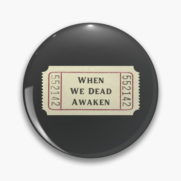 Item preview, When We Dead Awaken By Henrik Ibsen Classic Theatre Ticket designed and sold by violet-hope.