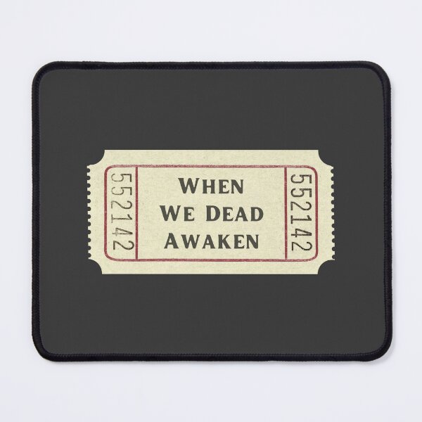 Item preview, When We Dead Awaken By Henrik Ibsen Classic Theatre Ticket designed and sold by violet-hope.