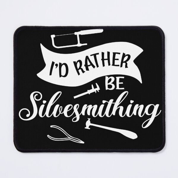 Item preview, I'd rather be silversmithing metalsmith tools jewelry maker gift designed and sold by MetalicBabe.