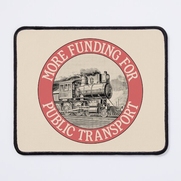 Item preview, More Funding For Public Transport - Trains designed and sold by Picket Club.