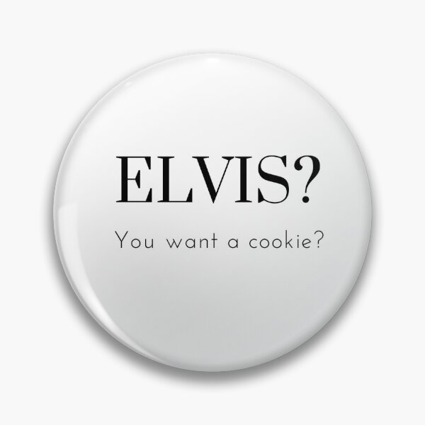 Item preview, Elvis, you want a cookie? designed and sold by rjhsmith.