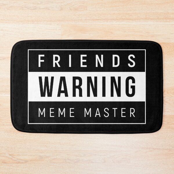 Item preview, Meme Master - Warning Friends designed and sold by Creatrick.