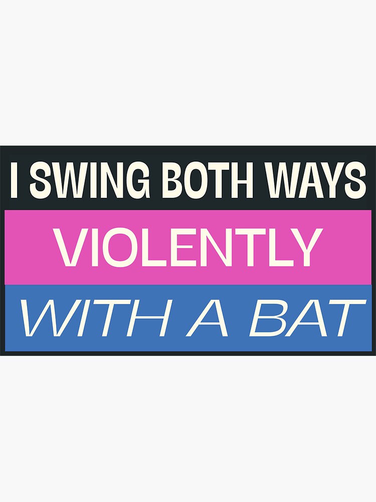 "I Swing Both Ways Funny Bisexual Meme" Sticker for Sale by