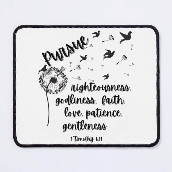 Item preview, Pursue righteousness, godliness, faith, love, patience, gentleness designed and sold by MoonDaisy77.