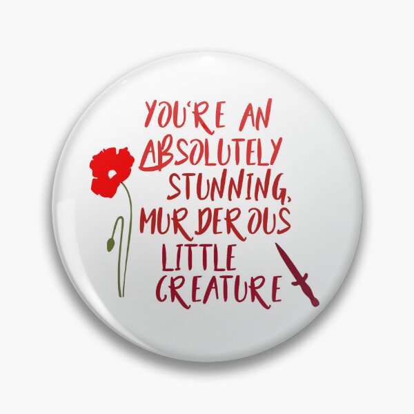 Item preview, You're an Absolutely Stunning, Murderous Little Creature designed and sold by Celticrose721.