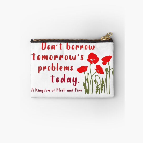Item preview, Don't Borrow Tomorrow's Problems Today designed and sold by Celticrose721.