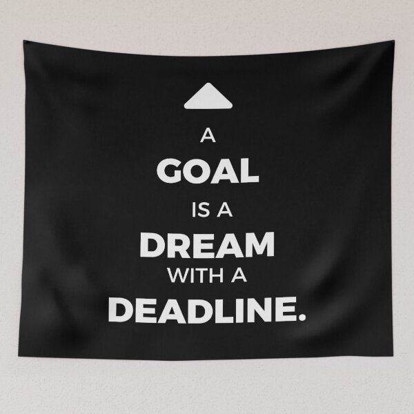 Item preview, A Goal is a Dream with a Deadline designed and sold by quotysalad.