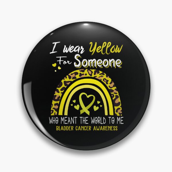 Item preview, Bladder Cancer Awareness I Wear Yellow for Someone Who Meant The World To Me designed and sold by GennieShop.