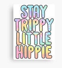 stay trippy little hippie Canvas Print