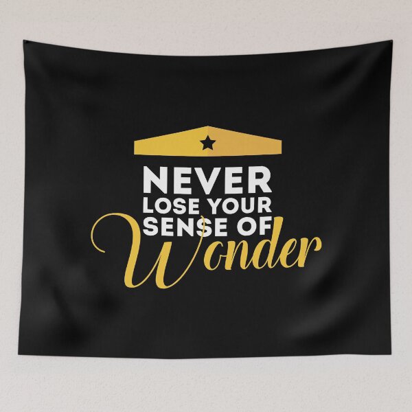Item preview, Never Lose Your Sense of Wonder designed and sold by quotysalad.