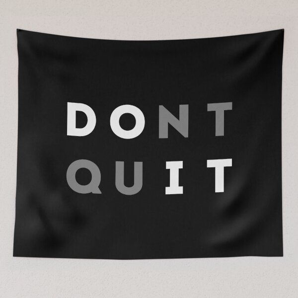 Item preview, Don't Quit designed and sold by quotysalad.