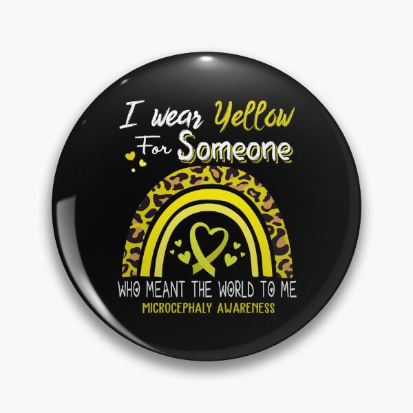Item preview, Microcephaly Awareness I Wear Yellow for Someone Who Meant The World To Me designed and sold by GennieShop.