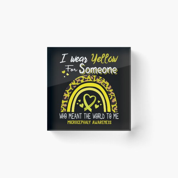 Item preview, Microcephaly Awareness I Wear Yellow for Someone Who Meant The World To Me designed and sold by GennieShop.