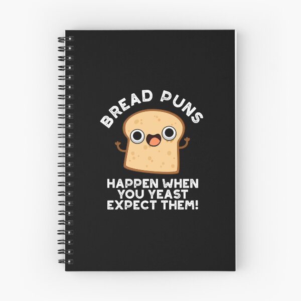 Item preview, Bread Puns Happen When You Yeast Expect Them Funny Puns (Dark BG) designed and sold by punnybone.