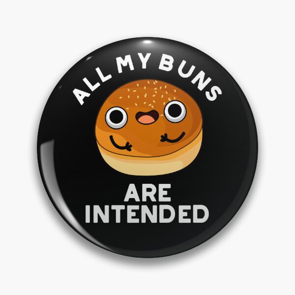 Item preview, All My Buns Are Intended Funny Food Puns (Dark BG) designed and sold by punnybone.