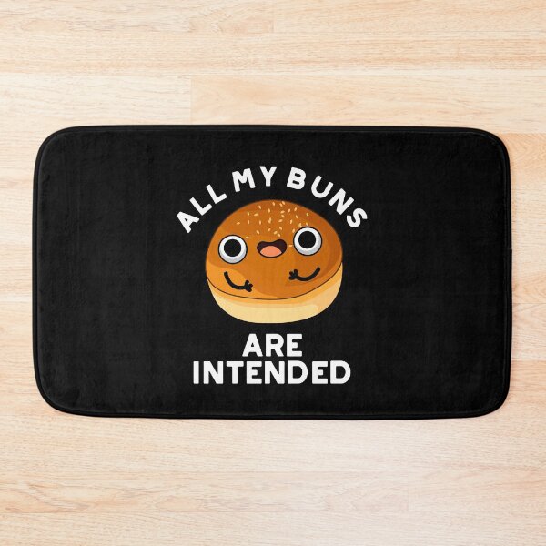 Item preview, All My Buns Are Intended Funny Food Puns (Dark BG) designed and sold by punnybone.