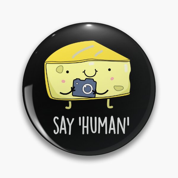 Item preview, Say Human Funny Photographer Cheese Puns (Dark BG) designed and sold by punnybone.