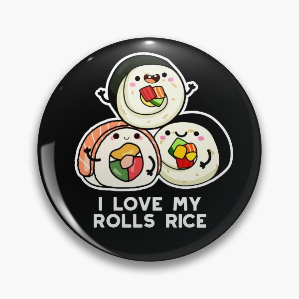 Item preview, I Love My Roll Rice Funny Sushi Puns (Dark BG) designed and sold by punnybone.