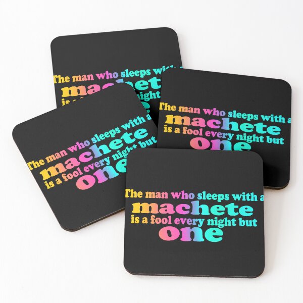 Item preview, The man who sleeps with a machete is a fool every night but one designed and sold by sageletrox.