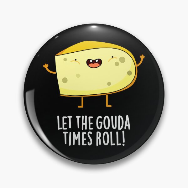 Item preview, Let The Gouda Times Roll Funny Cheese Puns (Dark BG) designed and sold by punnybone.