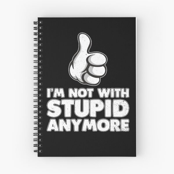 Item preview, I'm Not With Stupid Anymore designed and sold by wrestletoys.
