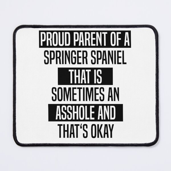 Item preview, funny Springer Spaniel dog owner idea, for Springer Spaniel parent designed and sold by JakubkoJunak.