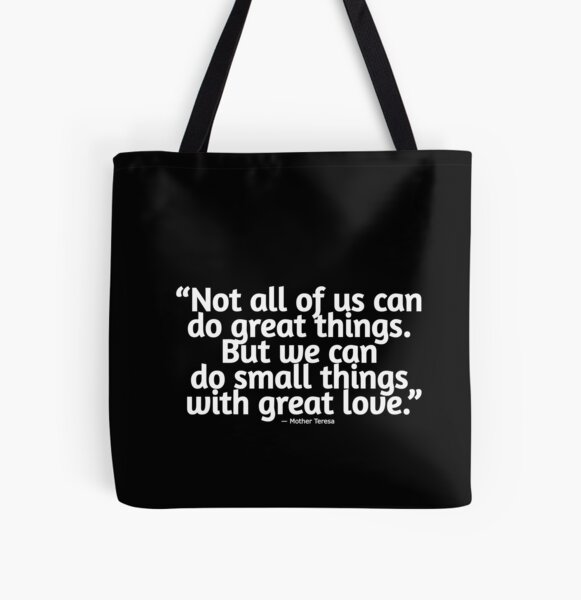 Mother Teresa Small Things Great Love Tote