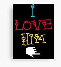 I love him Canvas Print