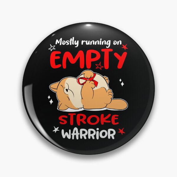 Item preview, Mostly running on Empty Stroke Warrior designed and sold by ElizabethS809.