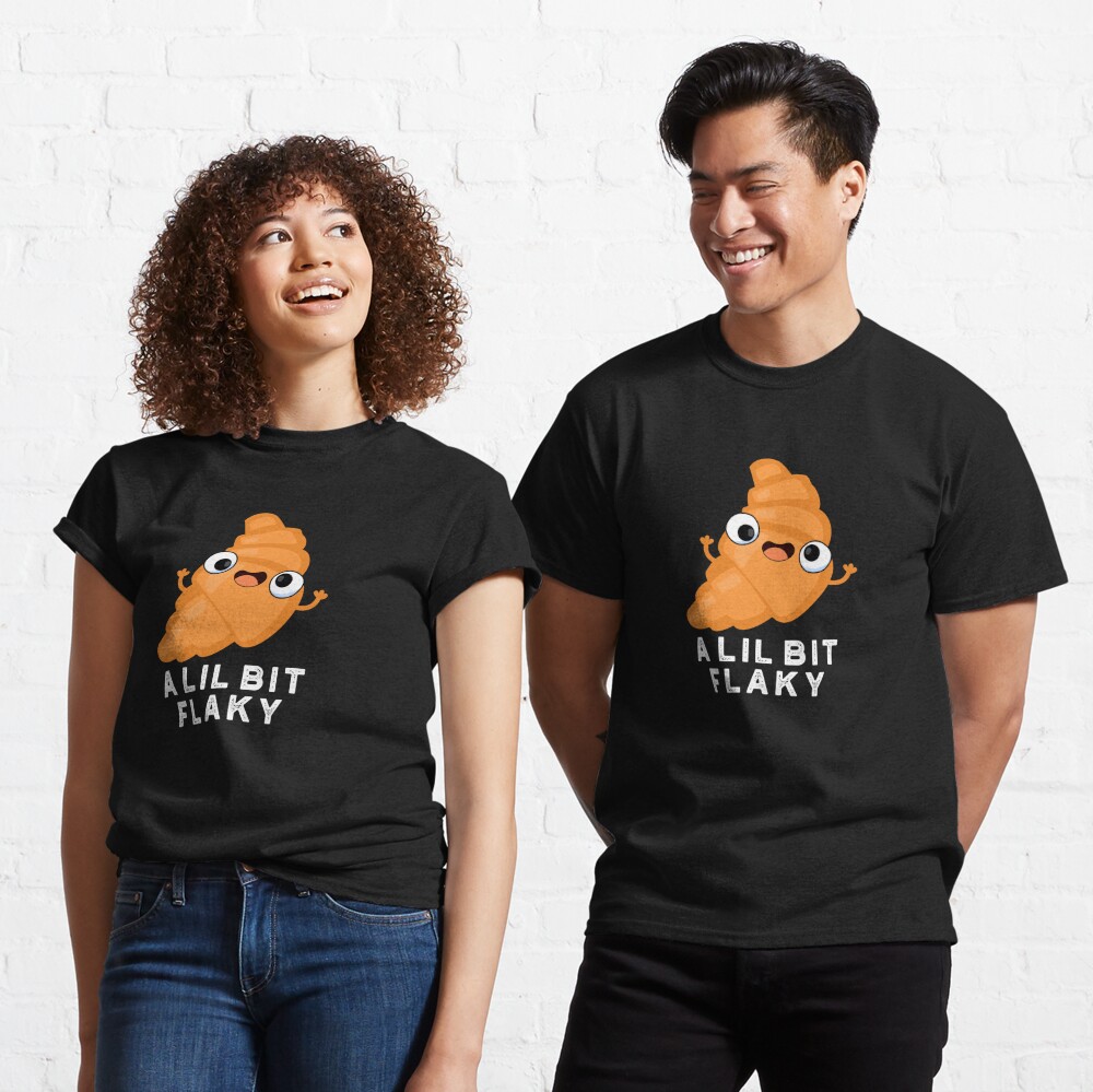 Discover A Lil Bit Flaky Funny Croissant Gebäck Wortspiel Classic T-Shirt