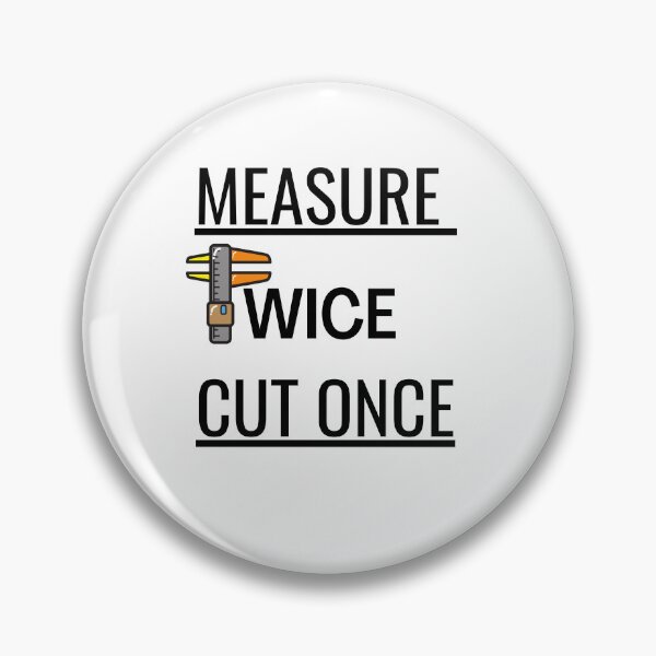 Item preview, Measure Twice Cut Once designed and sold by Quirky Dez.