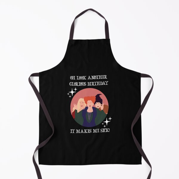Item preview, Oh Look Another Glorious Birthday Makes Me Sick, Hocus pocus birthday, witch birthday, Sanderson sis designed and sold by NathanNichols0.
