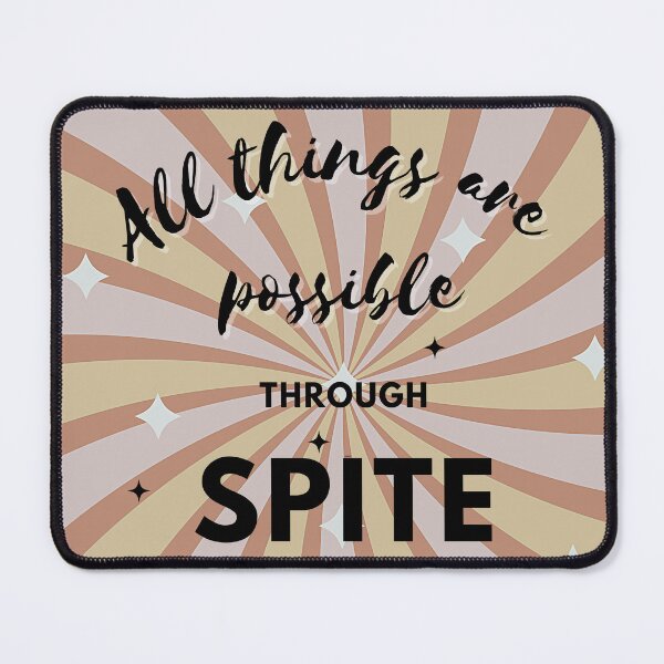 Item preview, All things are possible through spite designed and sold by MagpieMuddles.