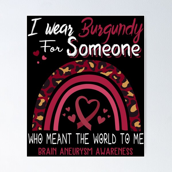 Item preview, Brain Aneurysm Awareness I Wear Burgundy for Someone Who Meant The World To Me designed and sold by GennieShop.