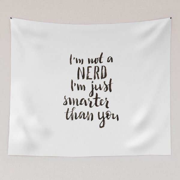 Item preview, I'm not a nerd, I am just smarter than you designed and sold by Doodles.