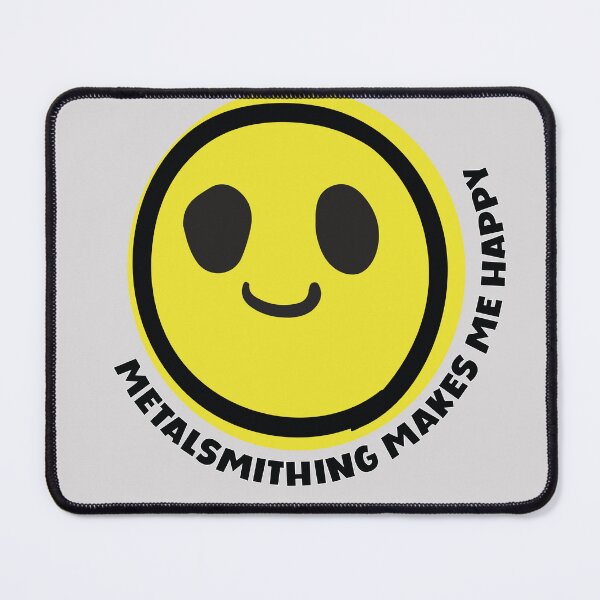 Item preview, Metalsmithing makes me happy smile yellow face metal worker metalsmith jeweler gift designed and sold by MetalicBabe.