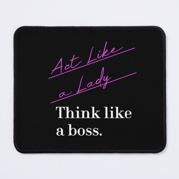 Item preview, Act Like a Lady Think Like a Boss designed and sold by MUSThaveprint.
