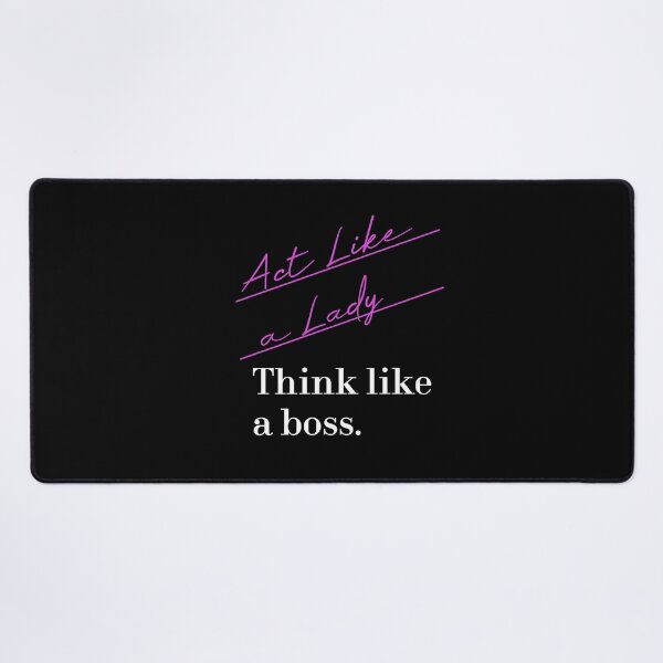 Item preview, Act Like a Lady Think Like a Boss designed and sold by MUSThaveprint.