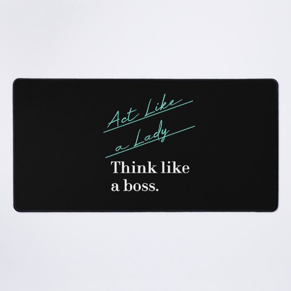 Item preview, Act Like a Lady Think Like a Boss designed and sold by MUSThaveprint.
